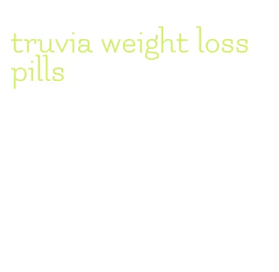 truvia weight loss pills