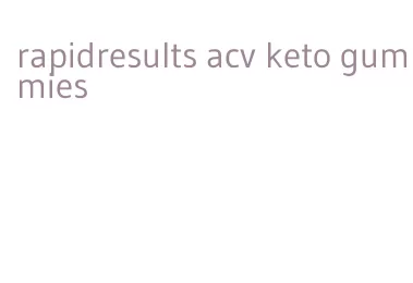 rapidresults acv keto gummies