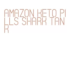 amazon keto pills shark tank