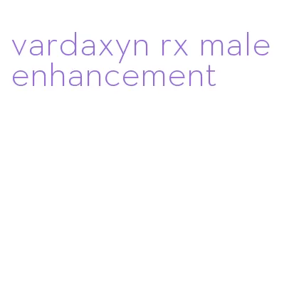 vardaxyn rx male enhancement