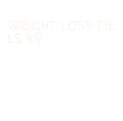 weight loss pills ky