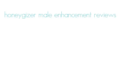 honeygizer male enhancement reviews