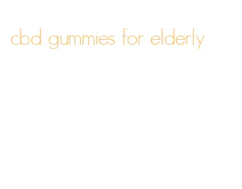 cbd gummies for elderly