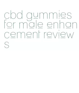 cbd gummies for male enhancement reviews