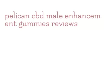 pelican cbd male enhancement gummies reviews