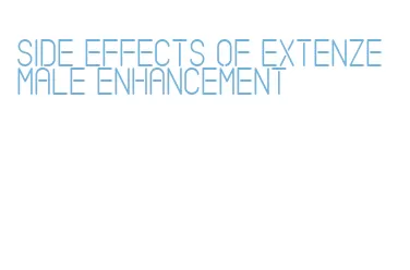 side effects of extenze male enhancement