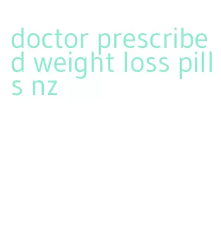 doctor prescribed weight loss pills nz