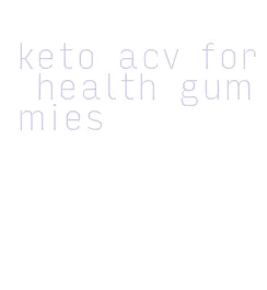 keto acv for health gummies