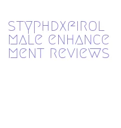 styphdxfirol male enhancement reviews