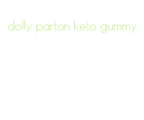 dolly parton keto gummy