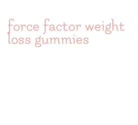 force factor weight loss gummies