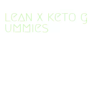 lean x keto gummies