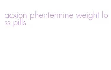 acxion phentermine weight loss pills