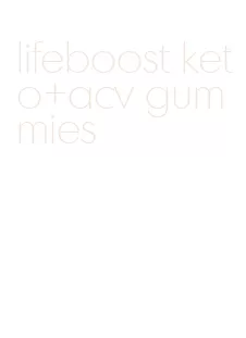 lifeboost keto+acv gummies