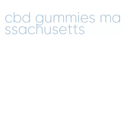 cbd gummies massachusetts