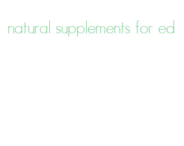 natural supplements for ed