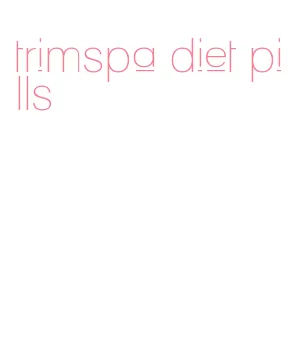 trimspa diet pills