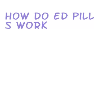 how do ed pills work