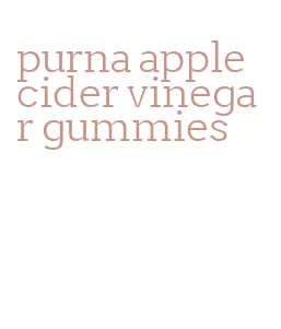 purna apple cider vinegar gummies