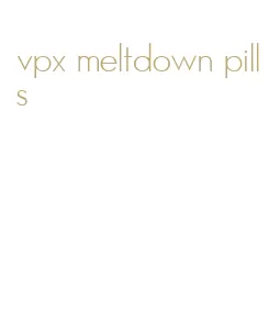 vpx meltdown pills