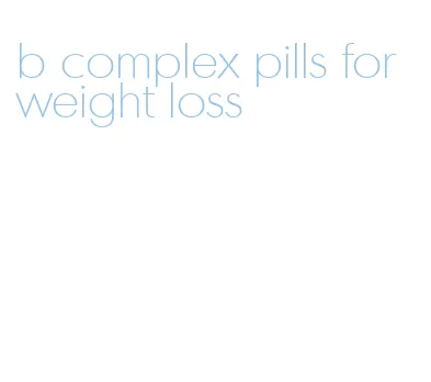 b complex pills for weight loss