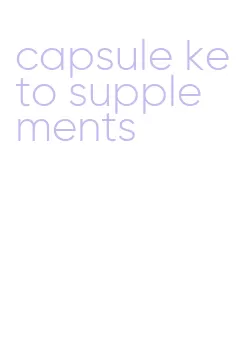 capsule keto supplements