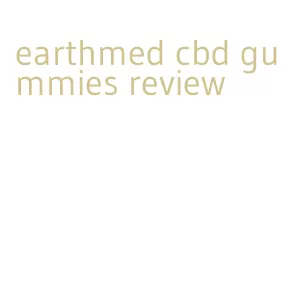 earthmed cbd gummies review