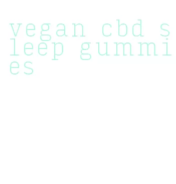 vegan cbd sleep gummies