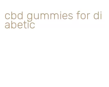 cbd gummies for diabetic