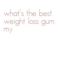 what's the best weight loss gummy