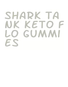 shark tank keto flo gummies