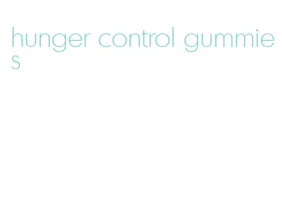 hunger control gummies