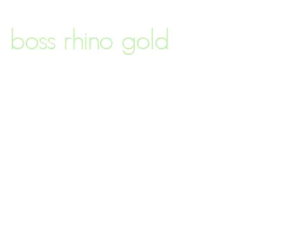 boss rhino gold