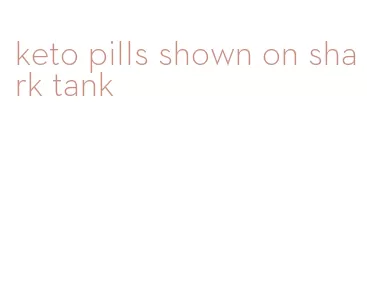 keto pills shown on shark tank