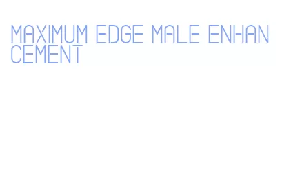 maximum edge male enhancement