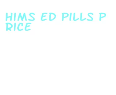 hims ed pills price