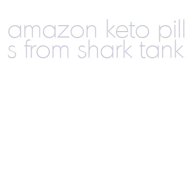 amazon keto pills from shark tank