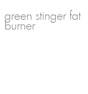 green stinger fat burner