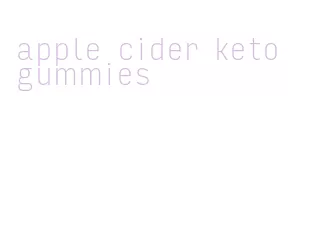 apple cider keto gummies