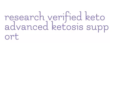 research verified keto advanced ketosis support