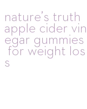 nature's truth apple cider vinegar gummies for weight loss