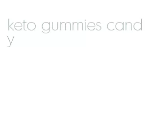 keto gummies candy