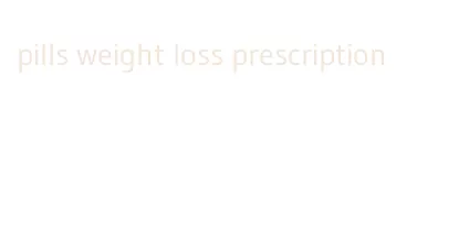 pills weight loss prescription