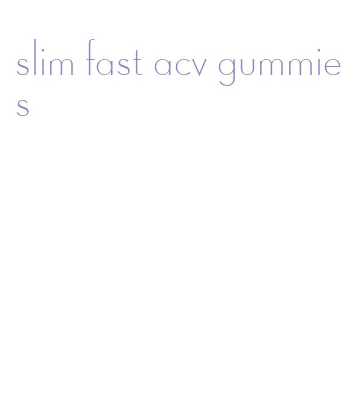 slim fast acv gummies