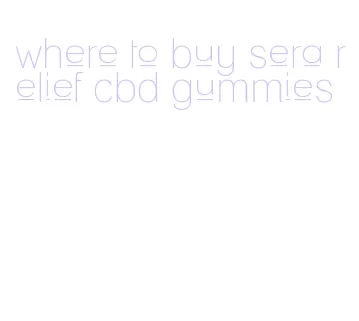 where to buy sera relief cbd gummies