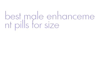 best male enhancement pills for size