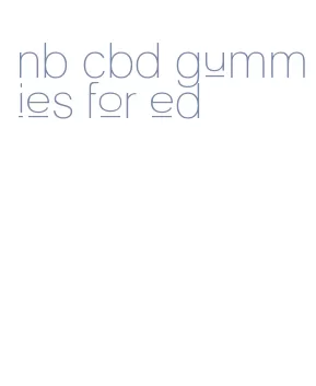 nb cbd gummies for ed