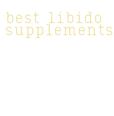 best libido supplements