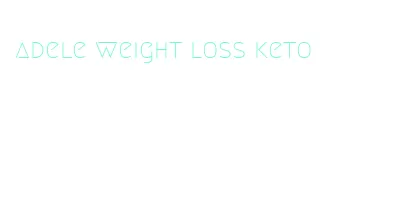 adele weight loss keto