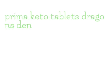 prima keto tablets dragons den